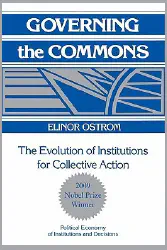 Governing the Commons: The Evolution of Institutions for Collective Action (Political Economy of Institutions and Decisions)