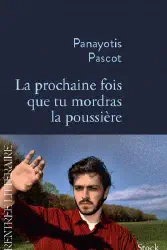 La prochaine fois que tu mordras la poussière