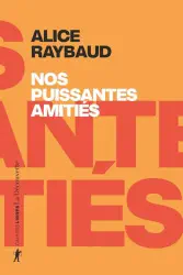 Nos puissantes amitiés