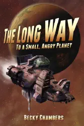 The Long Way to a Small, Angry Planet (Wayfarers, #1)